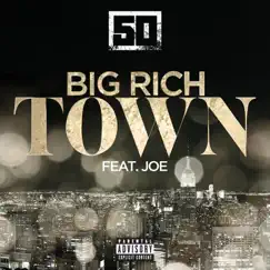 Big Rich Town (feat. Joe) Song Lyrics