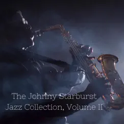 The Johnny Starburst Jazz Collection, Vol. II by Johnny Starburst & The All Star Singers album reviews, ratings, credits