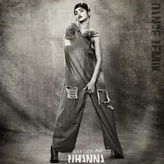 Needed Me (Dance Remix) - EP by Rihanna album download
