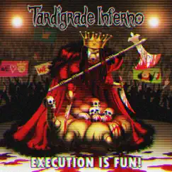 Execution Is Fun! - Single by Tardigrade Inferno album reviews, ratings, credits
