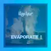 Evaporate! - Single album lyrics, reviews, download
