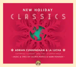 New Holiday Classics by Adrian Cunningham & La Lucha album reviews, ratings, credits