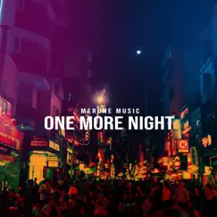 One More Night - Single by MerOne Music album reviews, ratings, credits