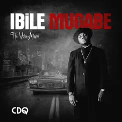 Ibile Mugabe by CDQ album reviews, ratings, credits