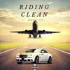 Riddin' Clean - Single album lyrics, reviews, download