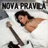Nova pravila - Single album lyrics, reviews, download