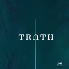 Truth by Lohrs album reviews, ratings, credits