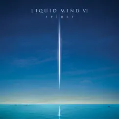 Liquid Mind VI: Spirit by Liquid Mind album reviews, ratings, credits