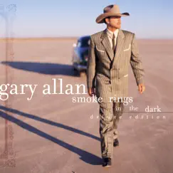 Smoke Rings In the Dark (Deluxe Edition) by Gary Allan album reviews, ratings, credits