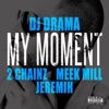 My Moment (feat. 2 Chainz, Meek Mill & Jeremih) - Single album lyrics, reviews, download