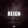 Reign (feat. William $hawn) - Single album lyrics, reviews, download