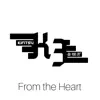From the Heart - Single album lyrics, reviews, download
