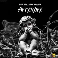Afterlife - Single by Bob Ray & Mark Kramer album reviews, ratings, credits