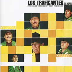 Corridos Corridos Y Mas Corridos by Los Traficantes del Norte album reviews, ratings, credits