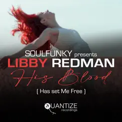 His Blood (Has Set Me Free) [feat. One Voice Gospel Choir] - EP by Soulfunky & Libby Redman album reviews, ratings, credits