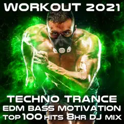 Workout 2021 Techno Trance EDM Bass Motivation Top 100 Hits 8 HR DJ Mix by Workout Electronica & Workout Trance album reviews, ratings, credits