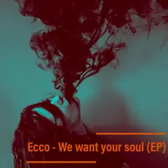 We Want Your Soul Song Lyrics