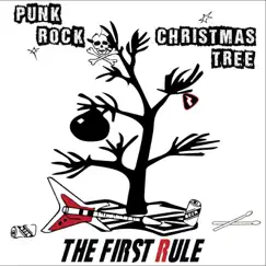 Punk Rock Christmas Tree - Single by The First Rule album reviews, ratings, credits