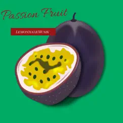 Passion Fruit - Single by Lemonhaze Musik album reviews, ratings, credits