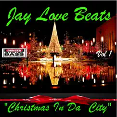 Christmas in Da City by Jay Love Beats album reviews, ratings, credits