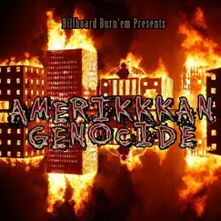 Amerikkkan Genocide - Single by Billboard Burn'em album reviews, ratings, credits