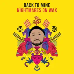 Back to Mine: Nightmares on Wax by Nightmares On Wax album reviews, ratings, credits