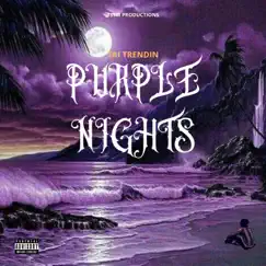 Purple Nights - Single by Tai Trendin album reviews, ratings, credits