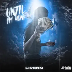 Until Im Gone by LiVonn album reviews, ratings, credits