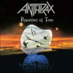 Persistence of Time (30th Anniversary Edition: Bonus Tracks) by Anthrax album reviews, ratings, credits