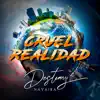 Cruel Realidad - Single album lyrics, reviews, download