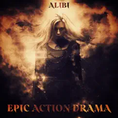 Epic Action Drama (feat. Jonathan Mayer) by Alibi Music album reviews, ratings, credits