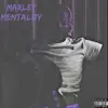 Marley Mentality album lyrics, reviews, download