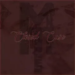 Closed Case - Single by MistaTBeatz album reviews, ratings, credits