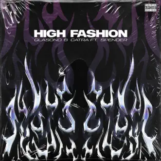 High Fashion (feat. Spender) - Single by Glasond & Catra album download