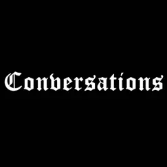 Conversations - Single by Lil Omorashi album reviews, ratings, credits