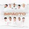 Impacto (feat. Julio castellanos, Samuel lonzoy, Lógico matemático, El soldado, One Style, Duvimel, Rodri White, Alpha7 & Kaniel el guerrero) - Single album lyrics, reviews, download