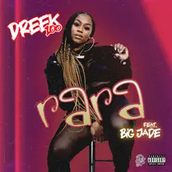 RARA (feat. Big Jade) - Single by Dreek100 album reviews, ratings, credits