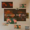 Trailblazers Don't Die album lyrics, reviews, download