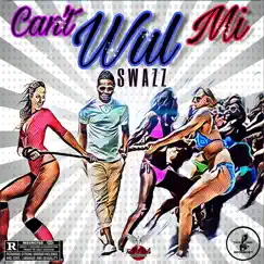 Can't Wull Me - Single by Swazz album reviews, ratings, credits