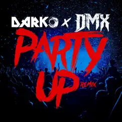Party Up (Up in Here) - DARKO Remix - Single by DMX album reviews, ratings, credits