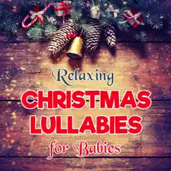 Relaxing Christmas Lullabies for Babies by Eugene Lopin album reviews, ratings, credits