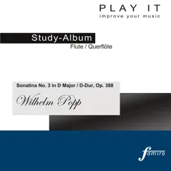 Play It - Study Album - Flute Querflöte; Wilhelm Popp: Sonatina No. 3 in D Major / D-Dur, Op. 388 (Piano Accompaniment / Klavierbegleitung - A' = 443 Hz) by Play It album reviews, ratings, credits