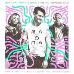 Party On the West Coast (feat. Snoop Dogg) - Single by Matoma, The Notorious B.I.G. & Faith Evans album reviews, ratings, credits