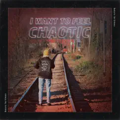 I Want to Feel Chaotic - EP by Bears in Trees album reviews, ratings, credits