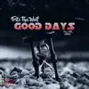 Good Days - Single album lyrics, reviews, download