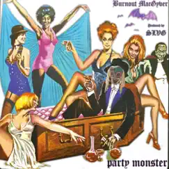 Party Monster - EP by Burnout MacGyver album reviews, ratings, credits