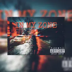 In My Zone - Single by Ic3 Tr3Y album reviews, ratings, credits