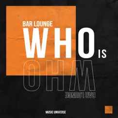 Who Is Who by Bar Lounge album reviews, ratings, credits