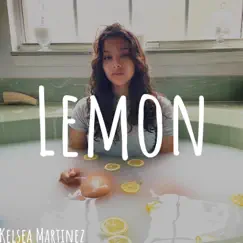 Lemon - Single by Kelsea Martinez album reviews, ratings, credits