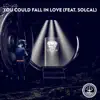 You Could Fall in Love (feat. Solcal) - Single album lyrics, reviews, download